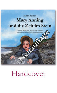 Mary Anning und die Zeit im Stein - Über das Leben einer bemerkenswerten Frau