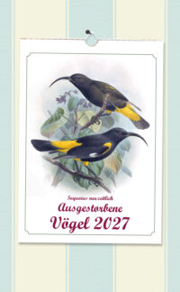Monatskalender "Neuzeitlich ausgestorbene Vögel" 2027